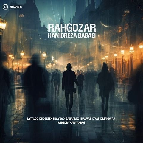 دانلود ریمیکس آهنگ رهگذر از حمیدرضا بابایی و امیر تتلو و شایع و یاس و حصین و بهرام و مهدیار
